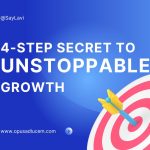 The 4-Step Secret to Unstoppable Growth