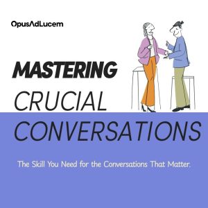 Limited Time Offer! Grab Your Crucial Conversations Skills for Less This Easter!